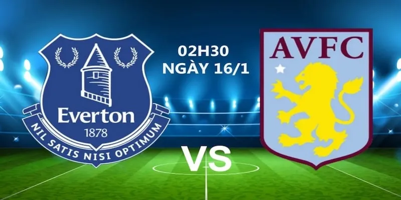 Ví dụ cược tài xỉu bằng trận đấu Everton vs Aston Villa